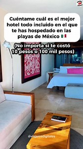 Los mejores hoteles de México 🇲🇽 #mexico #hoteles #todoincluido #amoviajar #vacaciones #viajeros #travel #viralreels #mexicanos | Viajeros Digitales