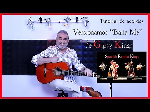 Baila Me de Gipsy Kings, tutorial de acordes de guitarra, con Spanish Rumba Kings y Hermanas Villaú.