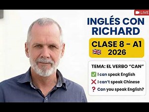 Inglés 2026 - Nivel Principiante (A1) - Clase 08 - El verbo auxiliar 'Can'