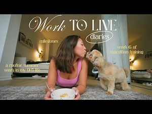 Work to Live Diaries: A routine summer work week in my 9-5 life prioritizing me & marathon training