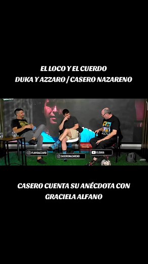 EL LOCO Y EL CUERDO DUKA Y AZZARO / CASERO NAZARENO CASERO CUENTA SU ANÉCDOTA CON GRACIELA ALFANO #duka #presiduka #azzaro #flavioazzaro #ellocoyelcuerdo #nazacasero #casero #gracielaalfano #alfano