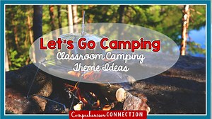 Teaching With A Camping Theme: Engaging Activities, Book Lists, And More