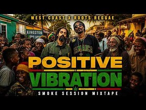 Positive Vibration - Damian Marley ft. Snoop Dogg ❤️💛💚 Deep Roots Reggae Smoke Session | BOB MARLEY