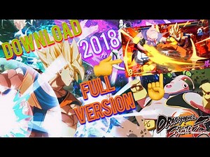 How To Download Full Version Dragon Ball Fighterz Pc Free 2018-2019 (New Update)