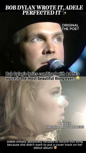 BOB DYLAN WROTE IT, ADELE PERFECTED IT ✨