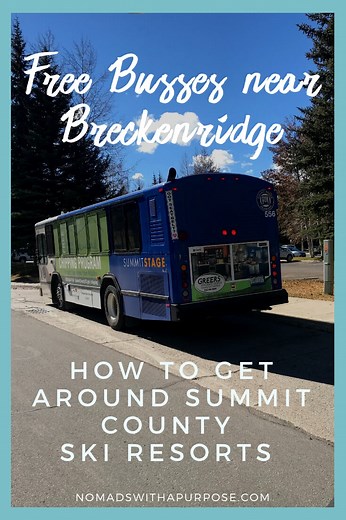 Getting Around Breckenridge: How To Use The Free Bus System • Nomads With A Purpose