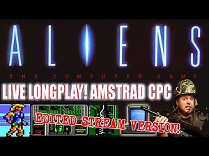 [AMSTRAD CPC] Aliens : The Computer Game - Longplay (Edited Live Stream Version)