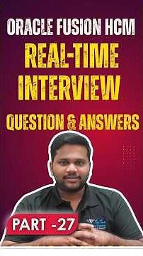 Don’t Miss These Oracle Fusion HCM Interview Questions | PART-27 #oraclefusionhcmtraining