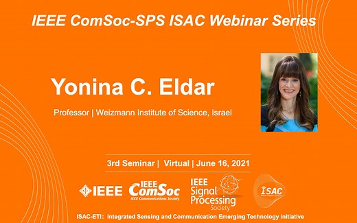 [IEEE ComSoc-SPS感知通信一体化系列讲座-3] 应用于汽车雷达和massive MIMO的深度模数压缩 - 以色列院士 Yonnia Eldar