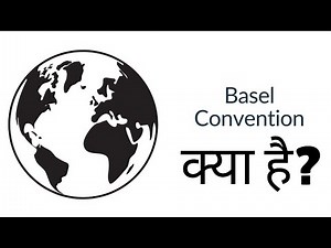 Basel Convention | Basel Convention on transboundary hazardous wastes #basel #waste #hazardous