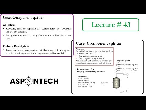 Simulation of Component Splitter in Aspen Plus - Two Case Studies - Lecture # 43
