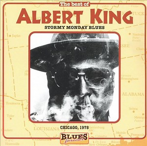 Albert King - The Best Of Albert King Stormy Monday Blues Chicago, 1976