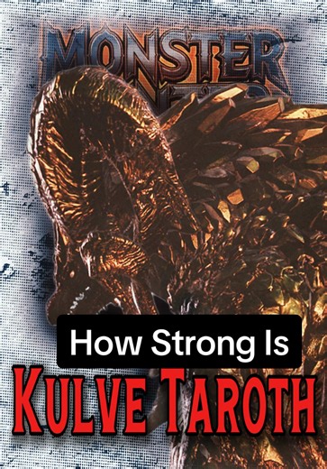 Kulve Taroth's Overlooked Strength in Monster Hunter