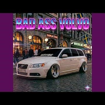 Bad Ass Volvo (Remix)