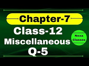 Q5 Miscellaneous Exercise Chapter7 Class 12 Math || Class 12 Miscellaneous Exercise Chapter7 Q5