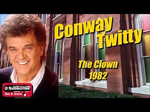 The Clown \\ Conway Twitty