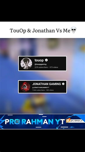 TouOp & Jonathan Vs Me 👀☠️ -- @ProRahmanYT