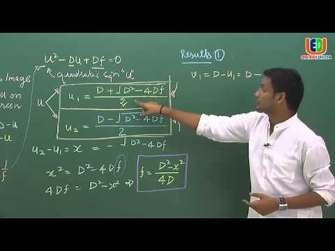 IIT JEE: Physics Video lectures - Displacement method for Lens in geometrical optics