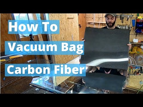 How to Vacuum Bag Carbon Fiber