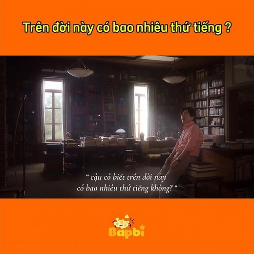Trên đời này có bao nhiêu thứ tiếng trong phim Tiếng yêu này anh dịch được không