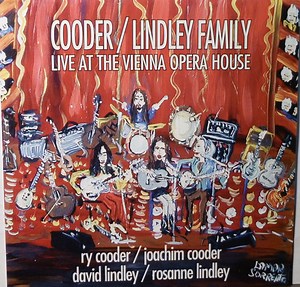 Ry Cooder, Joachim Cooder, David Lindley, Rosanne Lindley - Cooder / Lindley Family Live At The Vienna Opera House