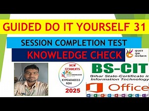 KYP SESSION 31 BS-CIT 31 GUIDE DO IT YOURSELF AND SESSION COMPLETION TEST