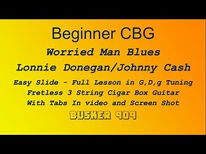 Beginner CBG - Easy Slide - Full Lesson, Worried Man Blues, FRETLESS 3 String Cigar Box Guitar