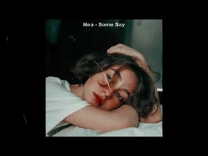 Nea - Some Say (Lyrics+Vietsub)
