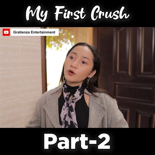 My First Crush 2 #gratienzaentertainment | Gratienza Entertainment