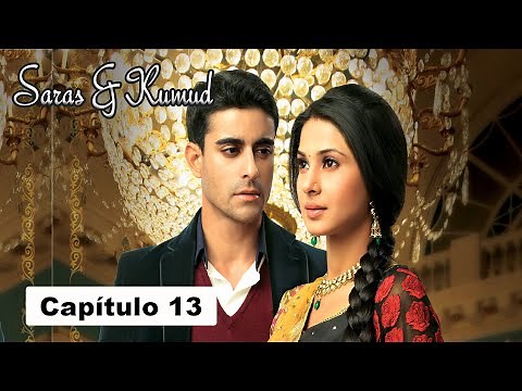 Saras y Kumud - Capítulo 13