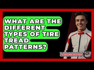 What Are The Different Types Of Tire Tread Patterns? - The Racing Xpert