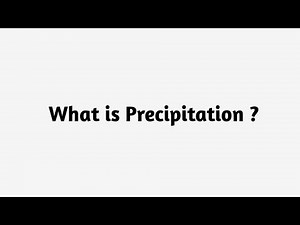 What is Precipitation ?