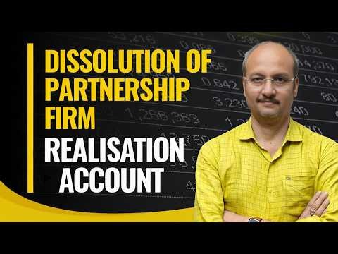 Realisation Account | Dissolution of Partnership Firm | Concept + Practical Question