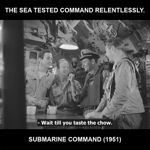 The sea tested command relentlessly. - Submarine Command (1951) | Best Navy Movies Page