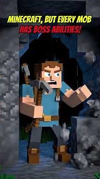 Minecraft, But Every Mob Has Boss Abilities!
