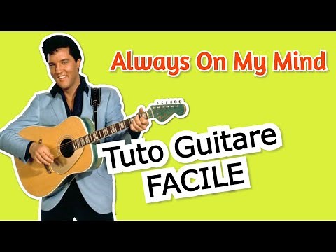 Always On My Mind Tuto GUITARE FACILE tabs