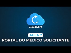 CloudCare: Aula 7 - Portal do Médico Solicitante