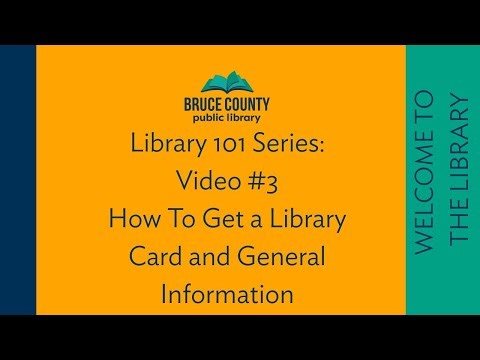 Library 101 Part 3 - How to Get a Library Card