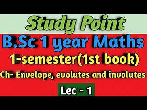 B.Sc 1 year Maths || Ch- Envelope evolutes and involutes || 1-sem(1st book)✍️