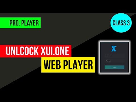 XUI.ONE Web Player | XUI WebPlayer Overview | Class 3