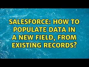 Salesforce: How to populate data in a new field, from existing records? (2 Solutions!!)