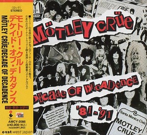 Mötley Crüe - Decade Of Decadence '81-'91