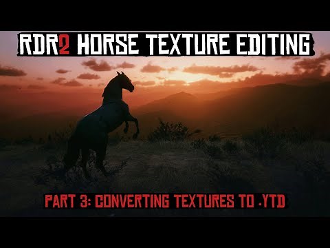RDR2 Horse Editing Guide Part 3: Converting Textures to .ytd