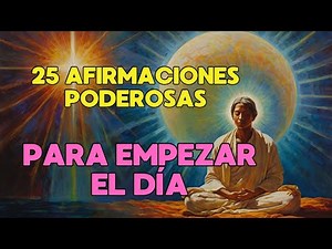 25 AFIRMACIONES PODEROSAS para DESPERTAR con ENERGÍA y MOTIVACIÓN en solo 7 minutos