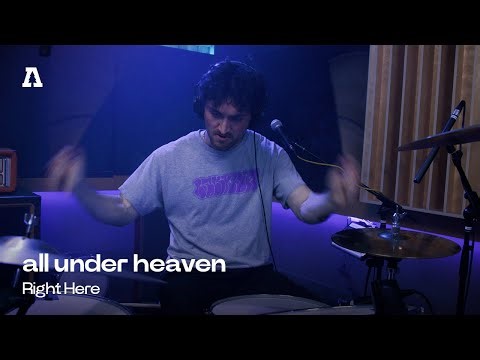 all under heaven - Right Here | Audiotree Live