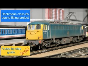 Model Trains 190 - Fitting DCC Digital Sound into Bachmann AL5 Class 85 OO gauge locomotive