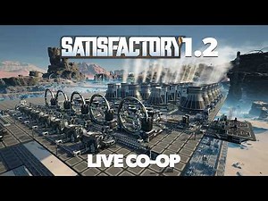What's New - Satisfactory 1.2! | Co-Op Factory Building Live