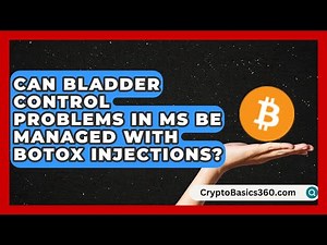 Can Bladder Control Problems in MS Be Managed With Botox Injections? | MS Support Network