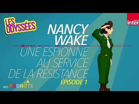 Nancy Wake, une résistante au service de la France - Ép. 1 - Les Odyssées