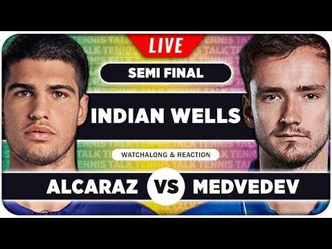 ALCARAZ vs MEDVEDEV • ATP Indian Wells 2026 SF • LIVE Tennis Watchalong
